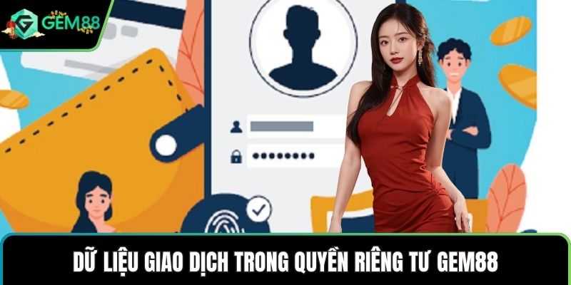 Dữ liệu giao dịch trong quyền riêng tư GEM88