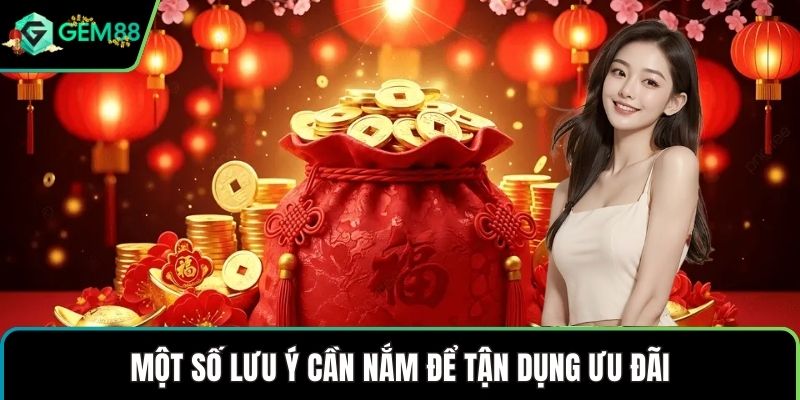 Một số lưu ý cần nắm để tận dụng ưu đãi