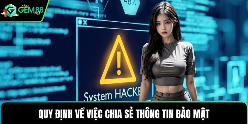 Quy định về việc chia sẻ thông tin bảo mật