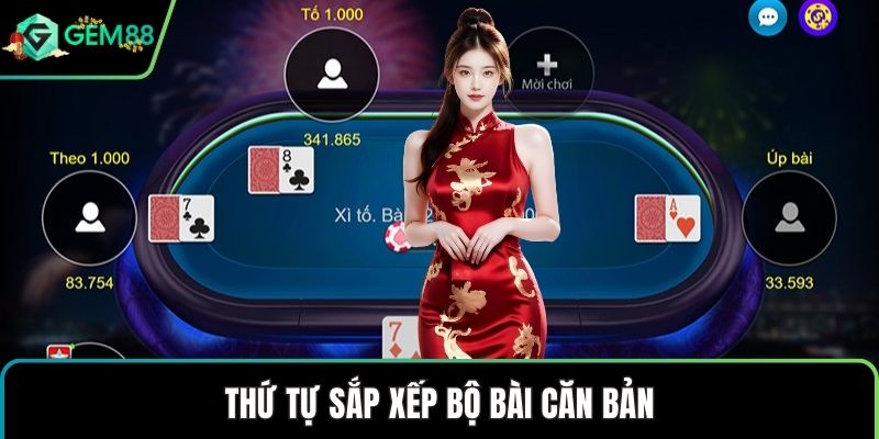 Thứ tự sắp xếp bộ bài căn bản